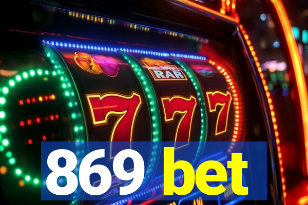 869 bet